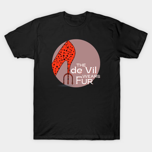 The de Vil Wears Fur (white text) T-Shirt by Damn_Nation_Inc